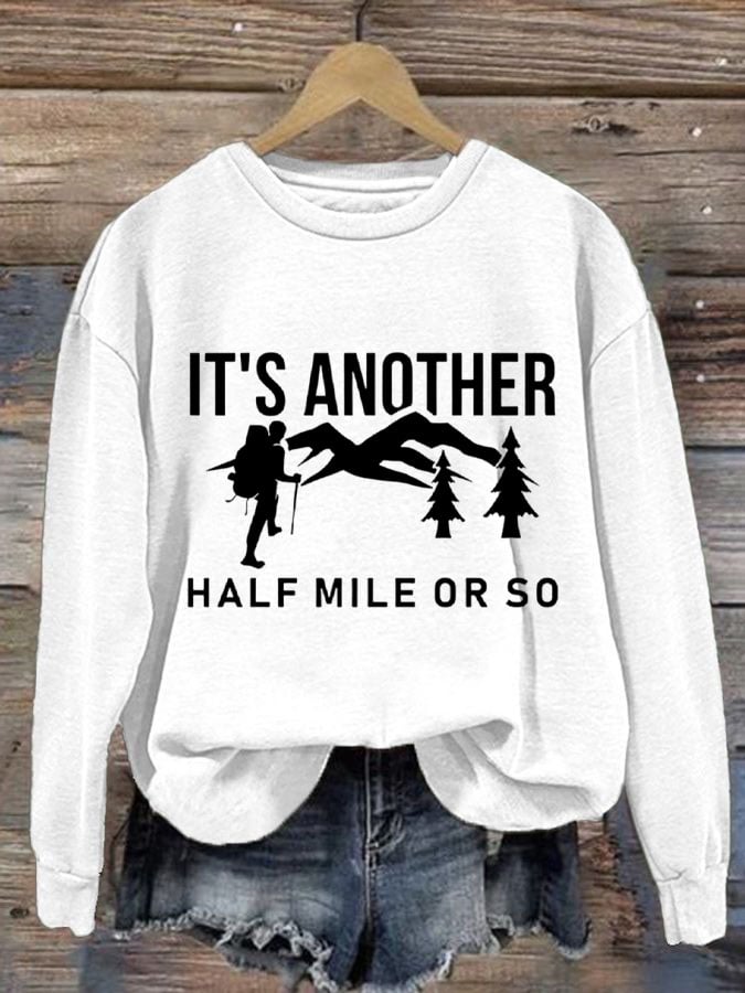 Women's It'S Another Half Mile Or So Print Sweatshirt