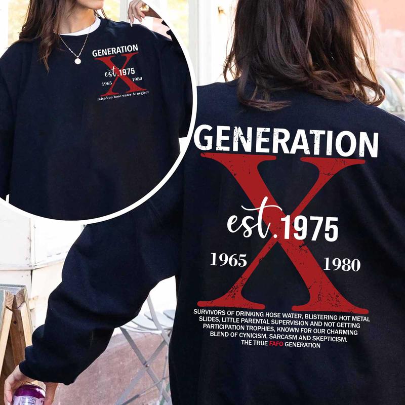 Custom Year Generation X T-Shirt/Sweatshirt/Hoodie