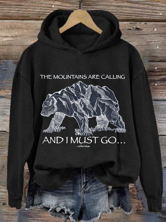 Women's The Mountains Are Calling And I Must Go Hiking Print Hooded Long Sleeve Sweatshirt