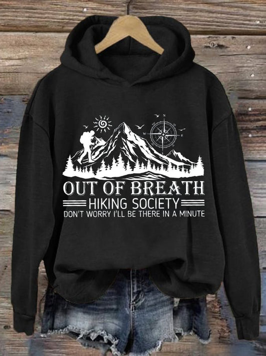 Women's Out Of Breath Hiking Society Don't Worry I'll Be There Soon Printed Hooded Long Sleeve Sweatshirt