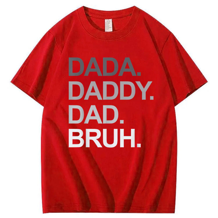 Dada Daddy Dad Bruh T-Shirt