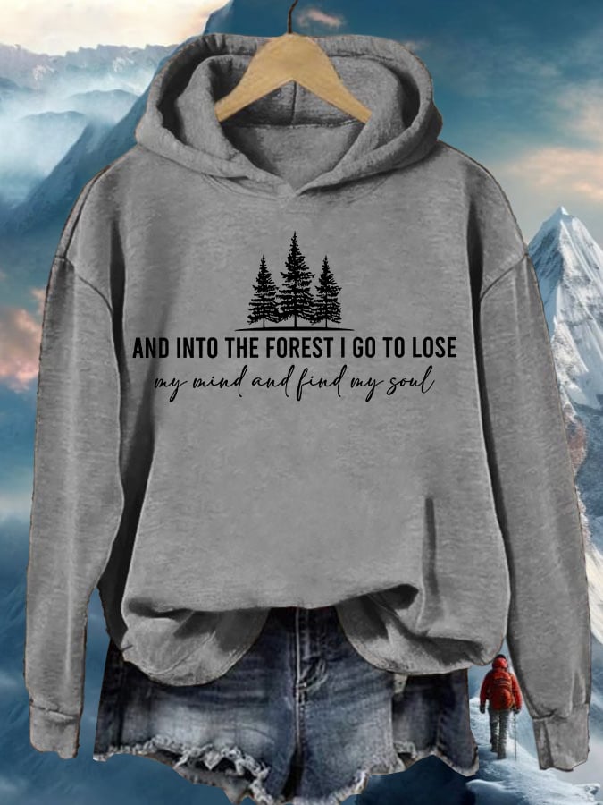 Women's Retro Hiking Outdoors Camping And Into The Forest I Go To Lose My Mind And Find My Soul Printed Hooded Long Sleeve Sweatshirt