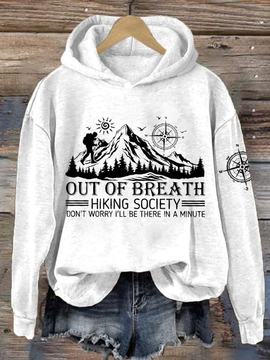 Women's Out Of Breath Hiking Society Don't Worry I'll Be There Soon Print Hooded Long Sleeve Sweatshirt