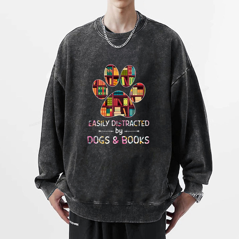 Easily Distracted By Dogs And Books Unisex Washed Sweatshirt