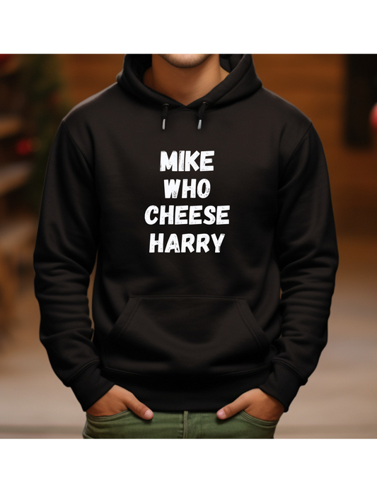 Hoodie, MIKE WHO CHEESE HARRY
