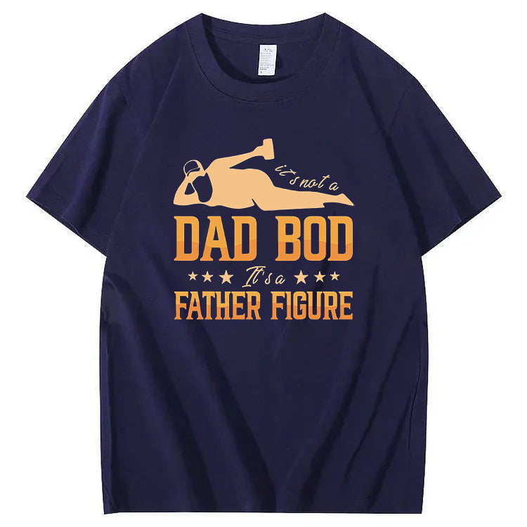 It's Not A Dad Bod It's A Father Figure T-Shirt