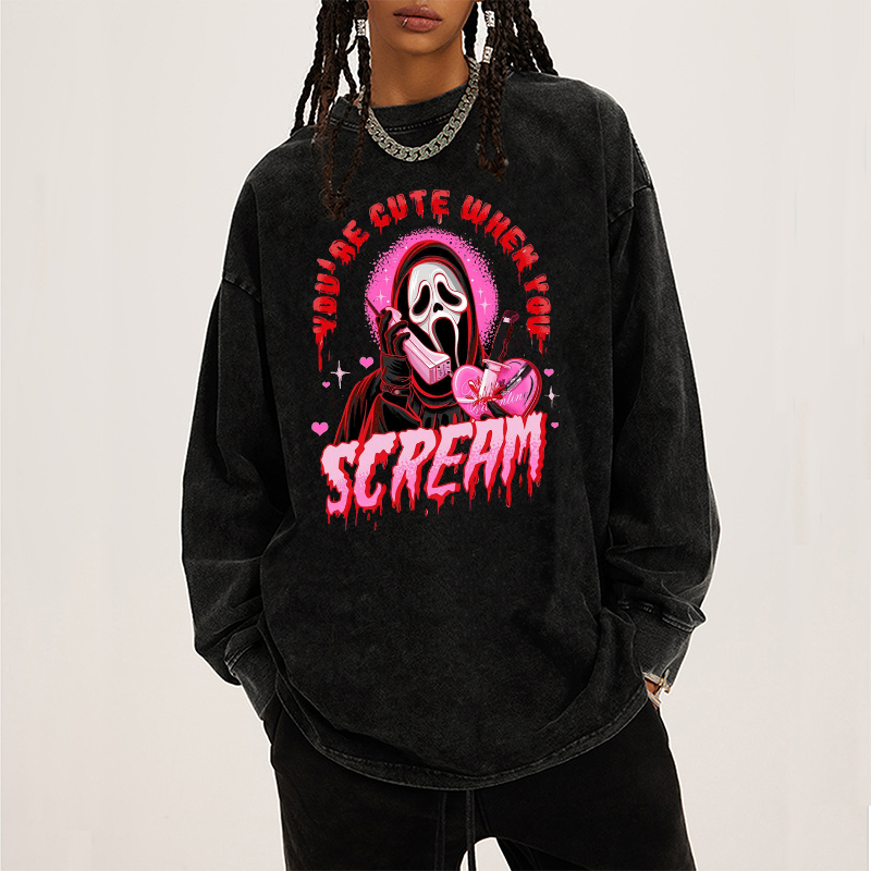 You're Cute When You Scream Unisex Washed Printed Round Neck Sweatshirt