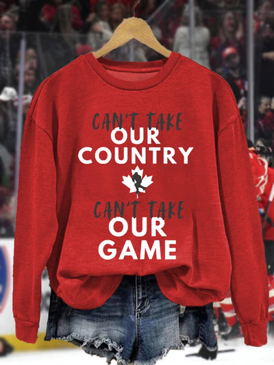 Women's USA Can't Take Our Country, Can't Take Our Game, Canada Hockey Champion Gift Casual Sweatshirt