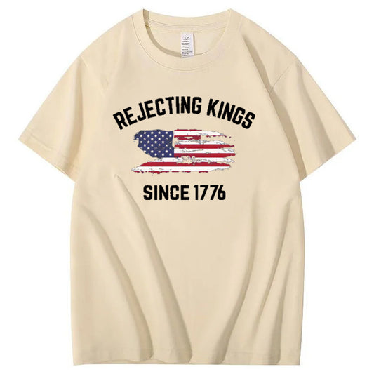 Independence Day Rejecting Kings Since 1776 Pattern Print 100%Cotton T-Shirt
