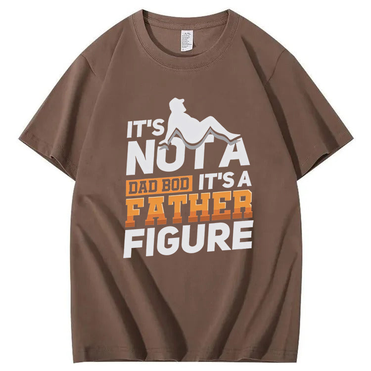 It's Not A Dad Bod It's A Father Figure T-Shirt