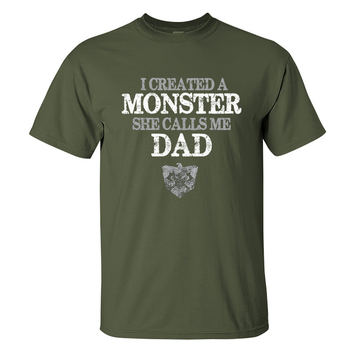 I Created A Monster She Calls Me Dad Printed Men's T-shirt