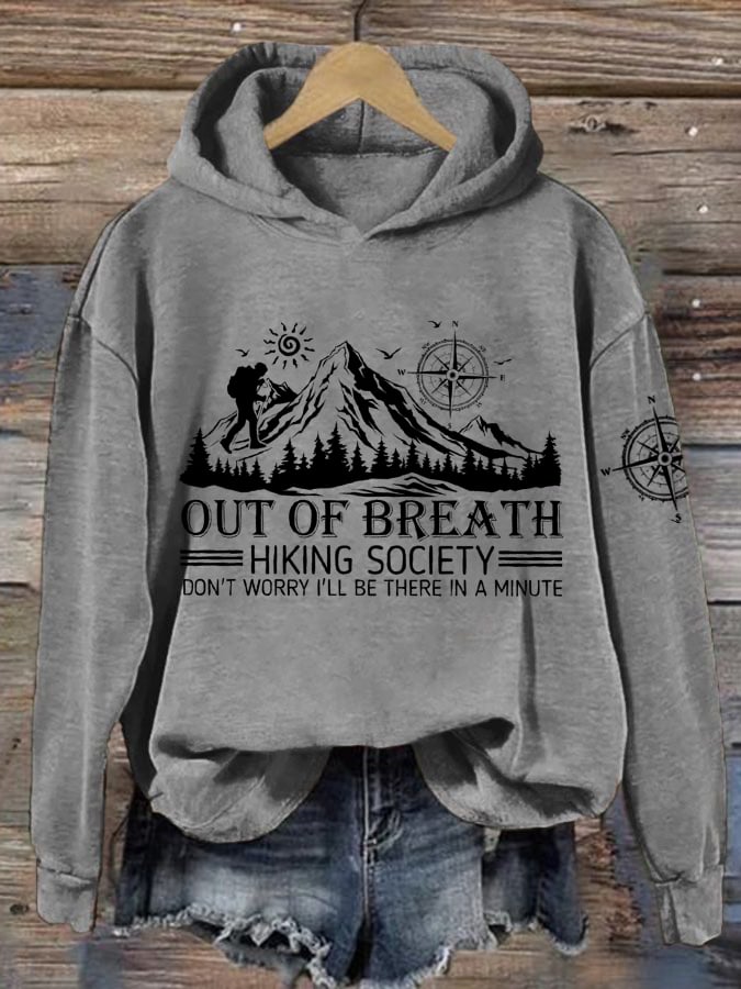 Women's Out Of Breath Hiking Society Don't Worry I'll Be There Soon Print Hooded Long Sleeve Sweatshirt