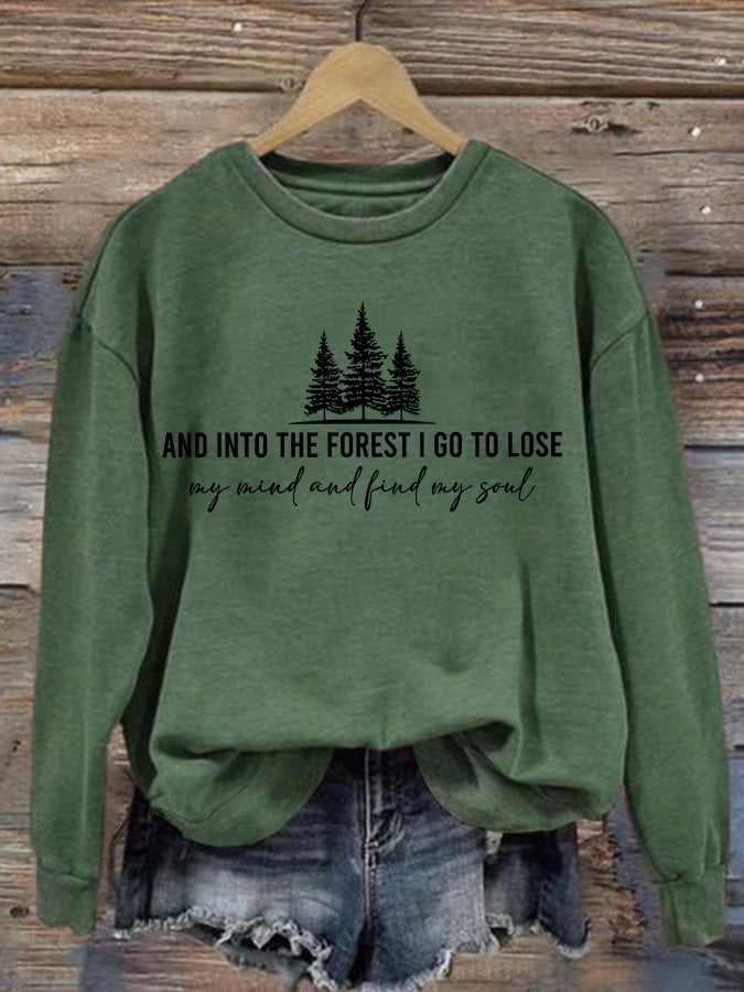 Women's Retro Hiking Outdoors Camping And Into The Forest I Go To Lose My Mind And Find My Soul Printed Crew Neck Long Sleeve Sweatshirt