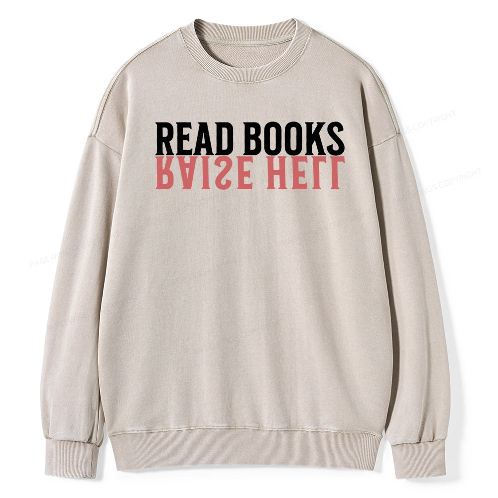 Raise Hell Read Books Unisex Washed Sweatshirt