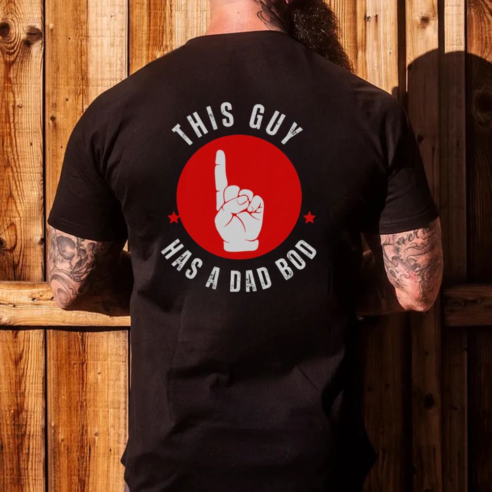 HILARIOUS THIS GUY HAS A DAD BOD T-shirt