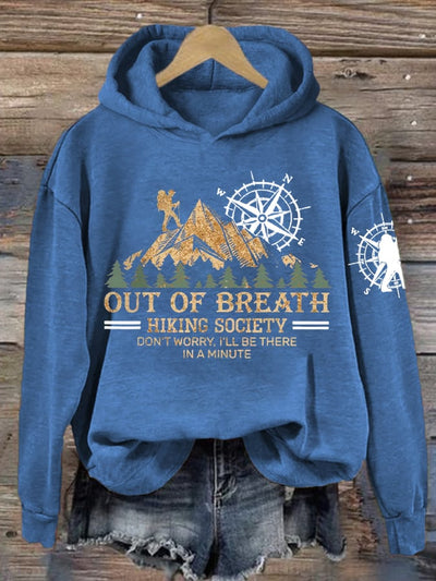 Women's Out Of Breath Hiking Society Don't Worry I'll Be There Soon Printed Hooded Long Sleeve Sweatshirt