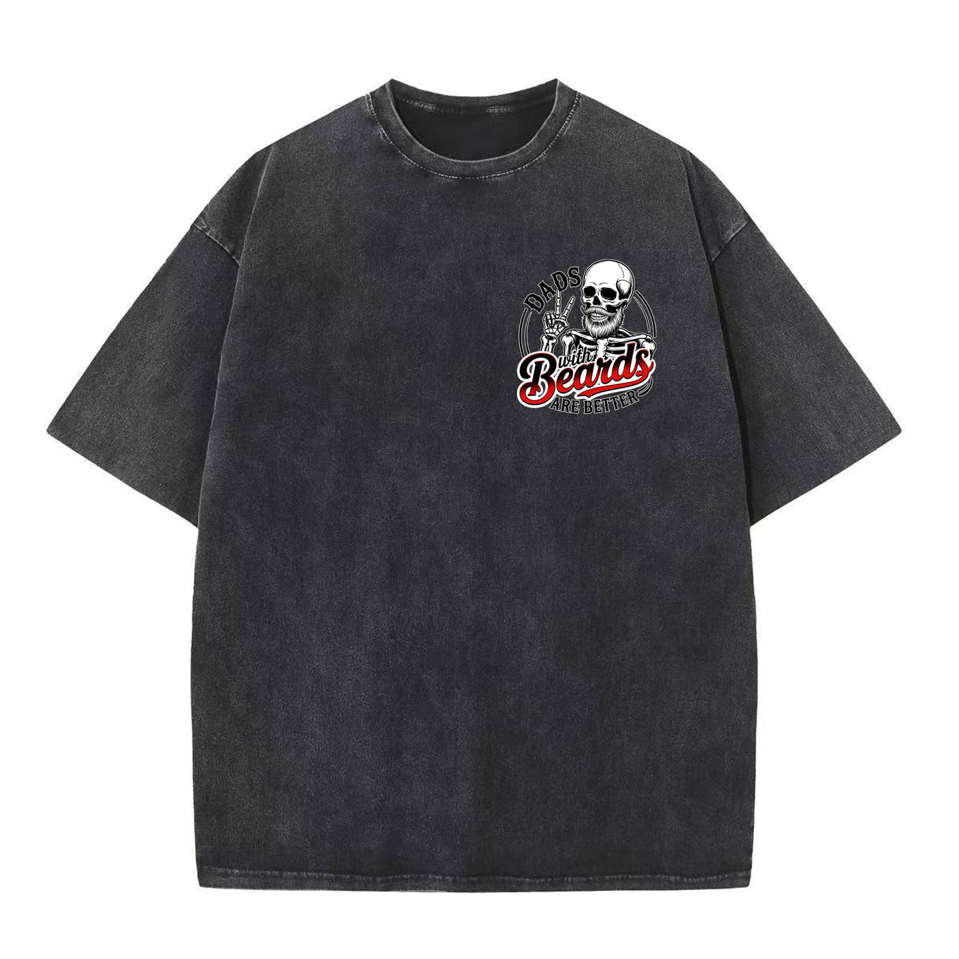 Dads With Beards Are Better Washed T-Shirt