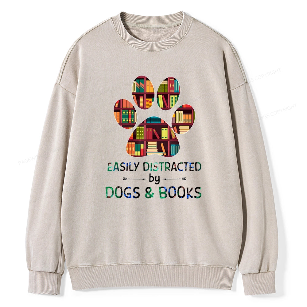 Easily Distracted By Dogs And Books Unisex Washed Sweatshirt