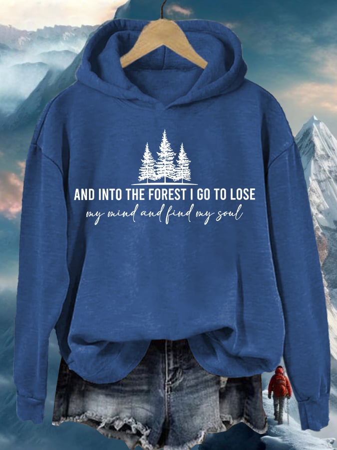 Women's Retro Hiking Outdoors Camping And Into The Forest I Go To Lose My Mind And Find My Soul Printed Hooded Long Sleeve Sweatshirt