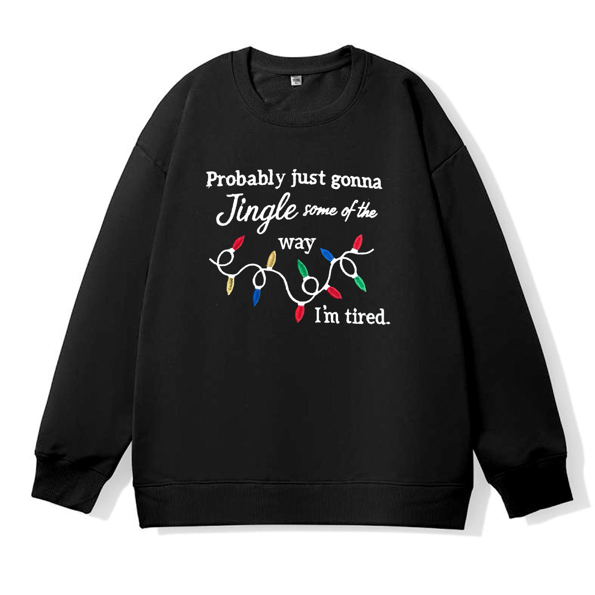 Christmas I'm Tired  Pattern 100% 300g CottonCrew Neck Sweatshirt