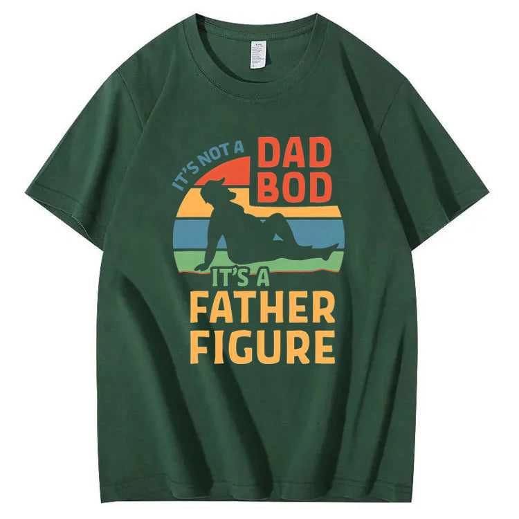 It's Not A Dad Bod It's A Father Figure T-Shirt