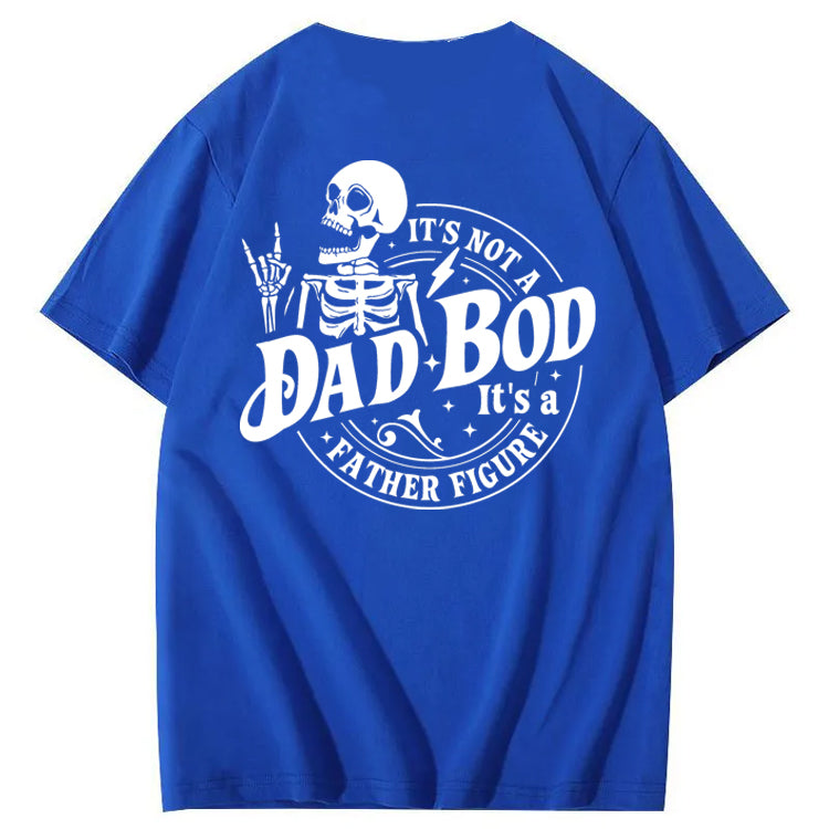 It's Not A Dad Bod It's A Father Figure T-Shirt