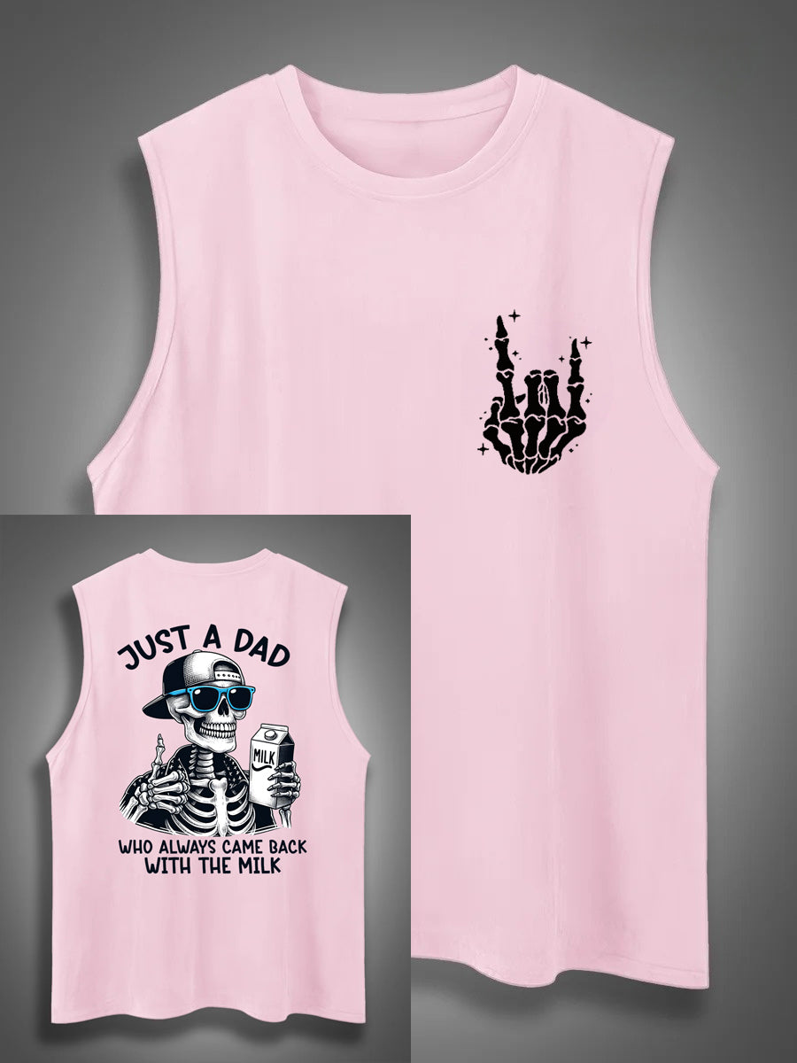 Just A Dad Who Always Came Back With The Milk Print Cotton Sleeveless Tank Tops