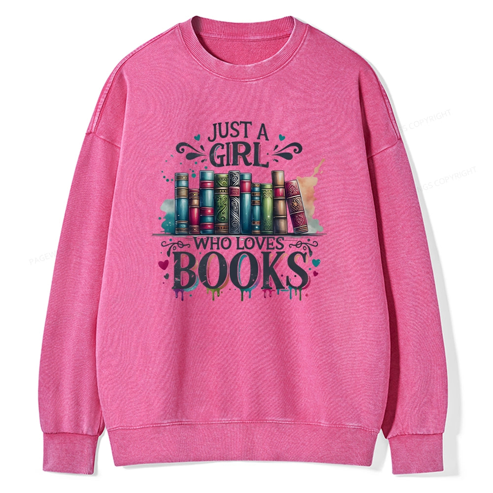 Just A Girl Who Loves Books Unisex Washed Sweatshirt