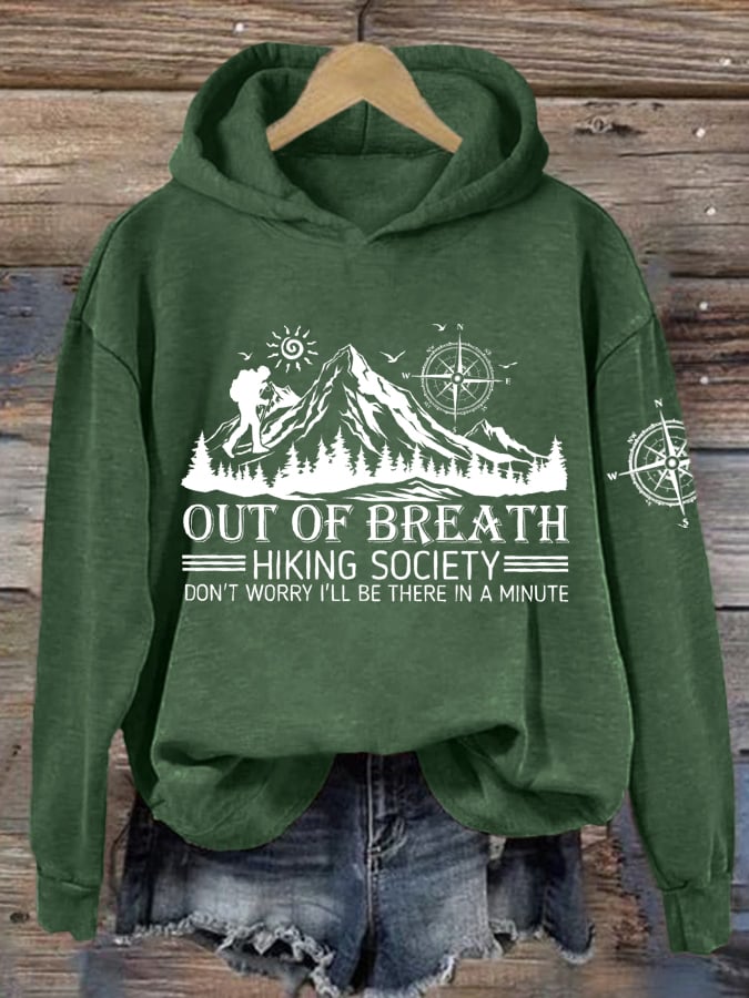 Women's Out Of Breath Hiking Society Don't Worry I'll Be There Soon Print Hooded Long Sleeve Sweatshirt