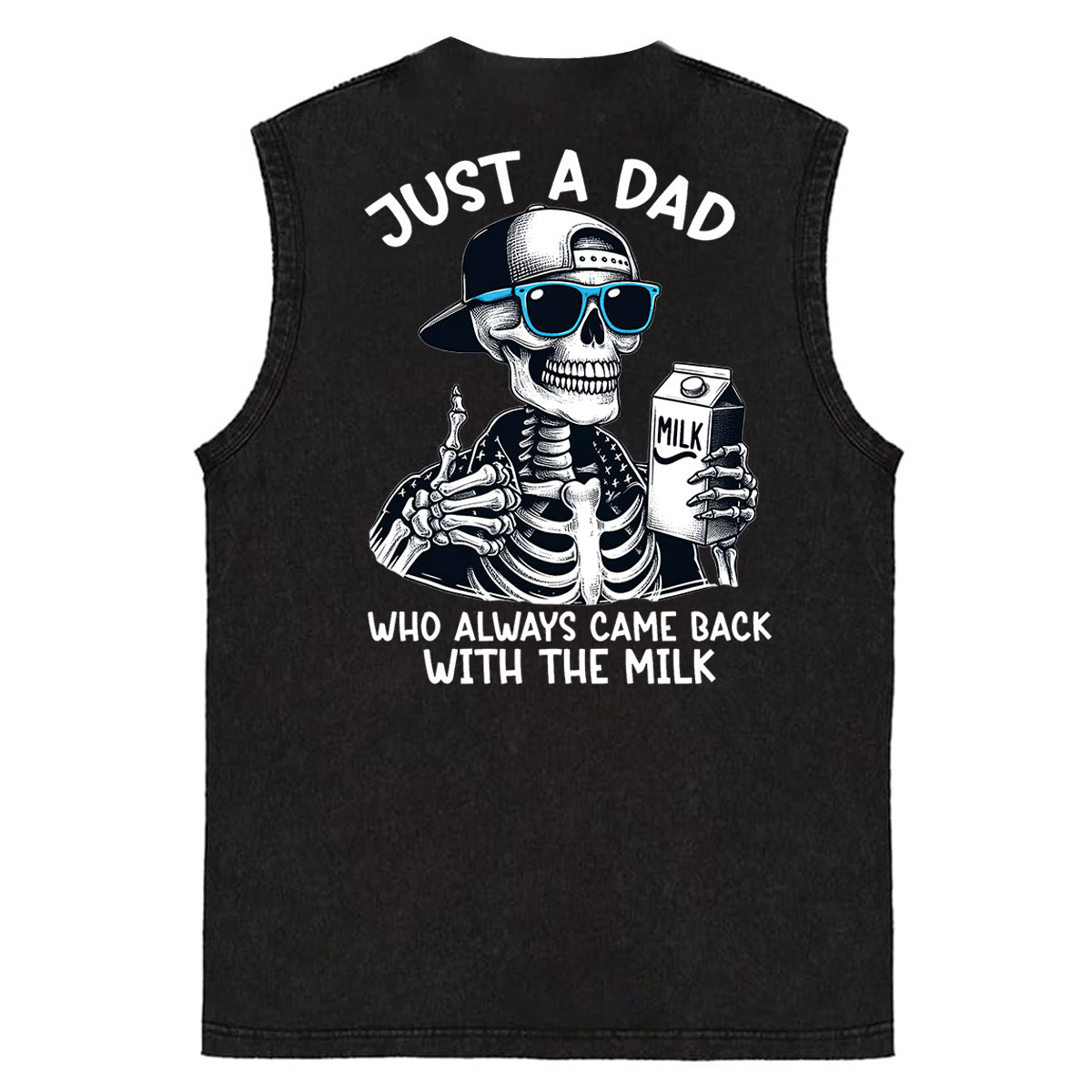 Just A Dad Who Always Came Back With The Milk Print Washed Cotton Sleeveless Tank Tops