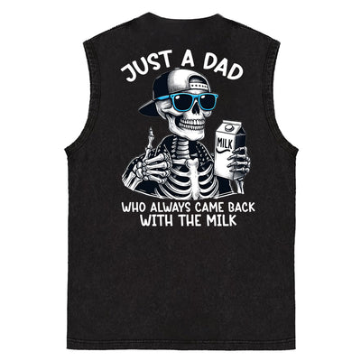Just A Dad Who Always Came Back With The Milk Print Washed Cotton Sleeveless Tank Tops