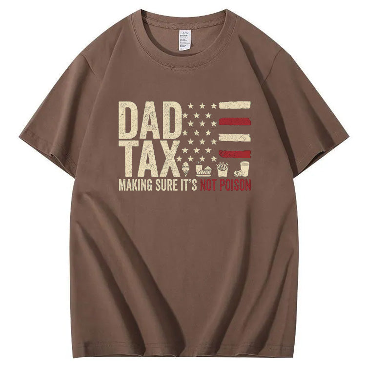 Dad Tax American Flag Pattern Print 100%Cotton T-Shirt