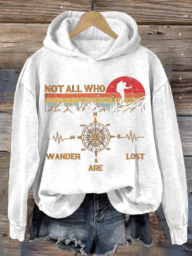 Women's Not All Who Wander Are Lost Hiking Printed Hooded Long Sleeve Sweatshirt