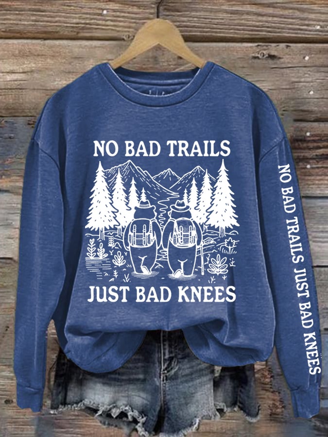 Women's No Bad Trails Just Bad Knees Printed Crew Neck Long Sleeve Sweatshirt