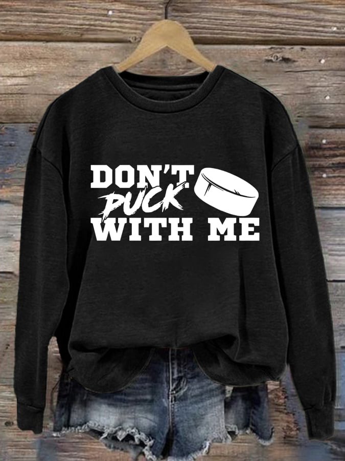 Women's Don't Puck With Me Print Round Neck Sweatshirt