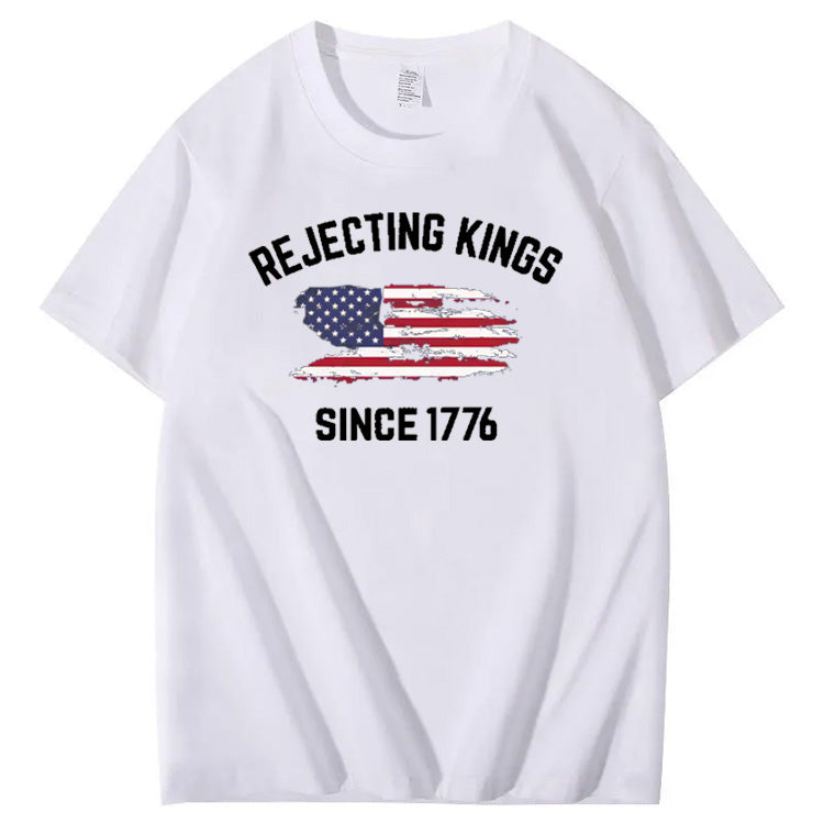 Independence Day Rejecting Kings Since 1776 Pattern Print 100%Cotton T-Shirt