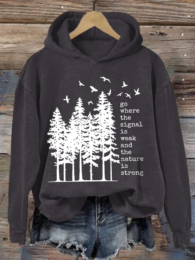 Women's Go Where The Signal Is Weak And The Nature Is Strong Print Sweatshirt