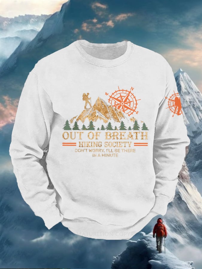 Men's Out Of Breath Hiking Society Don't Worry I'll Be There Soon Printed Raglan Sleeve Sweatshirt