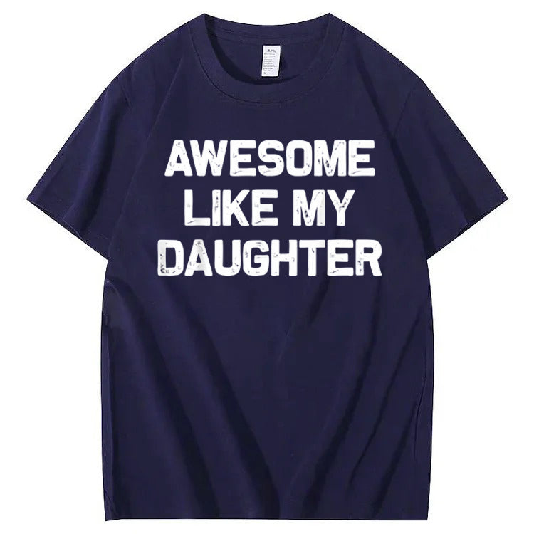 Awesome Like My Daughter T-Shirt