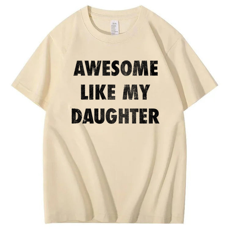 Mens Awesome Like My Daughter Shirt