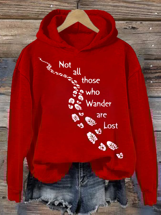 Women's Not All Those Who Wander Are Lost Printed Hooded Long Sleeve Sweatshirt