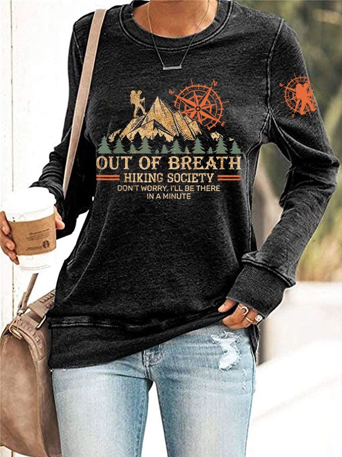 Women's Out Of Breath Hiking Society Don't Worry I'll Be There Soon Printed Sweatshirt