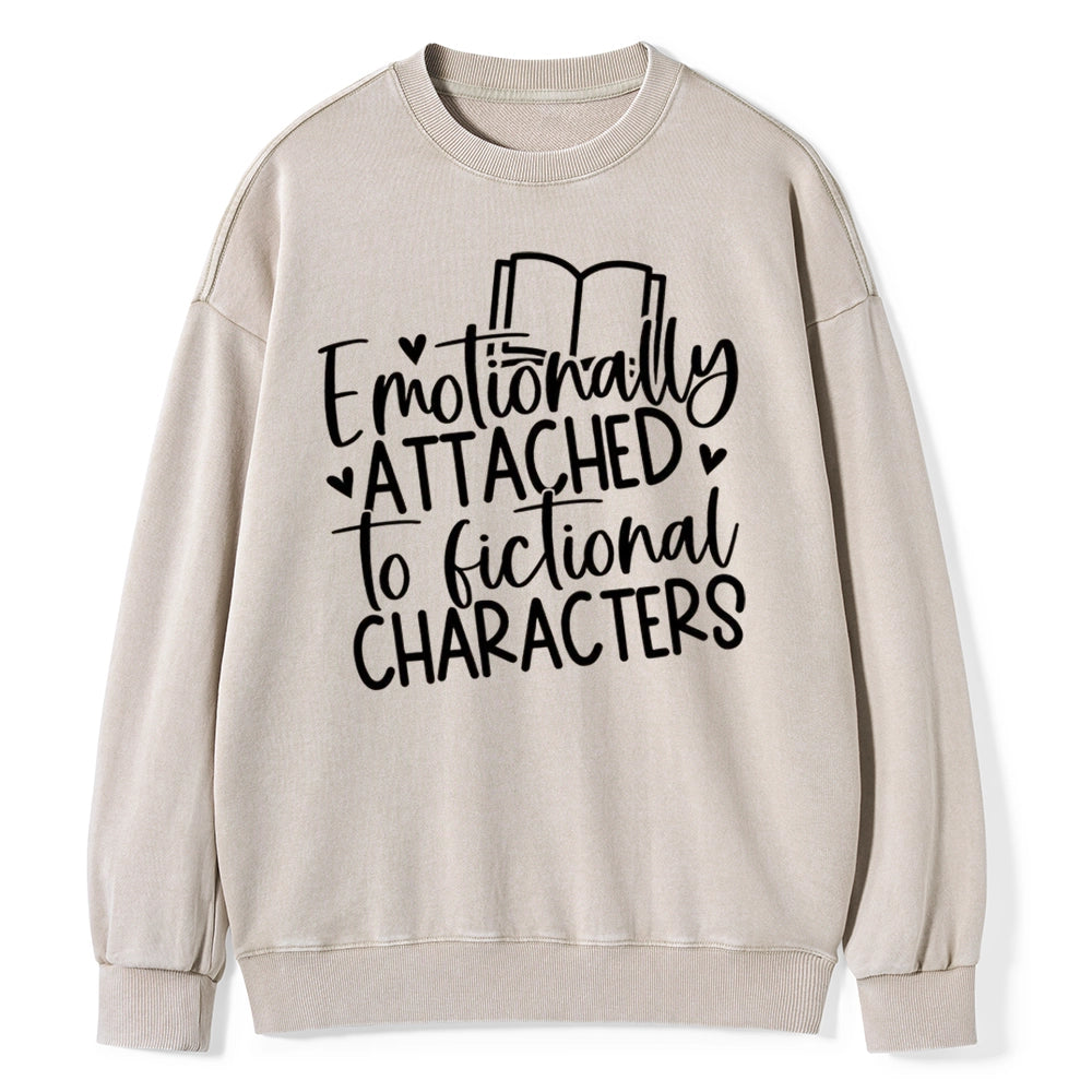 Emotionally Attached To Fictional Characters Unisex Washed Sweatshirt
