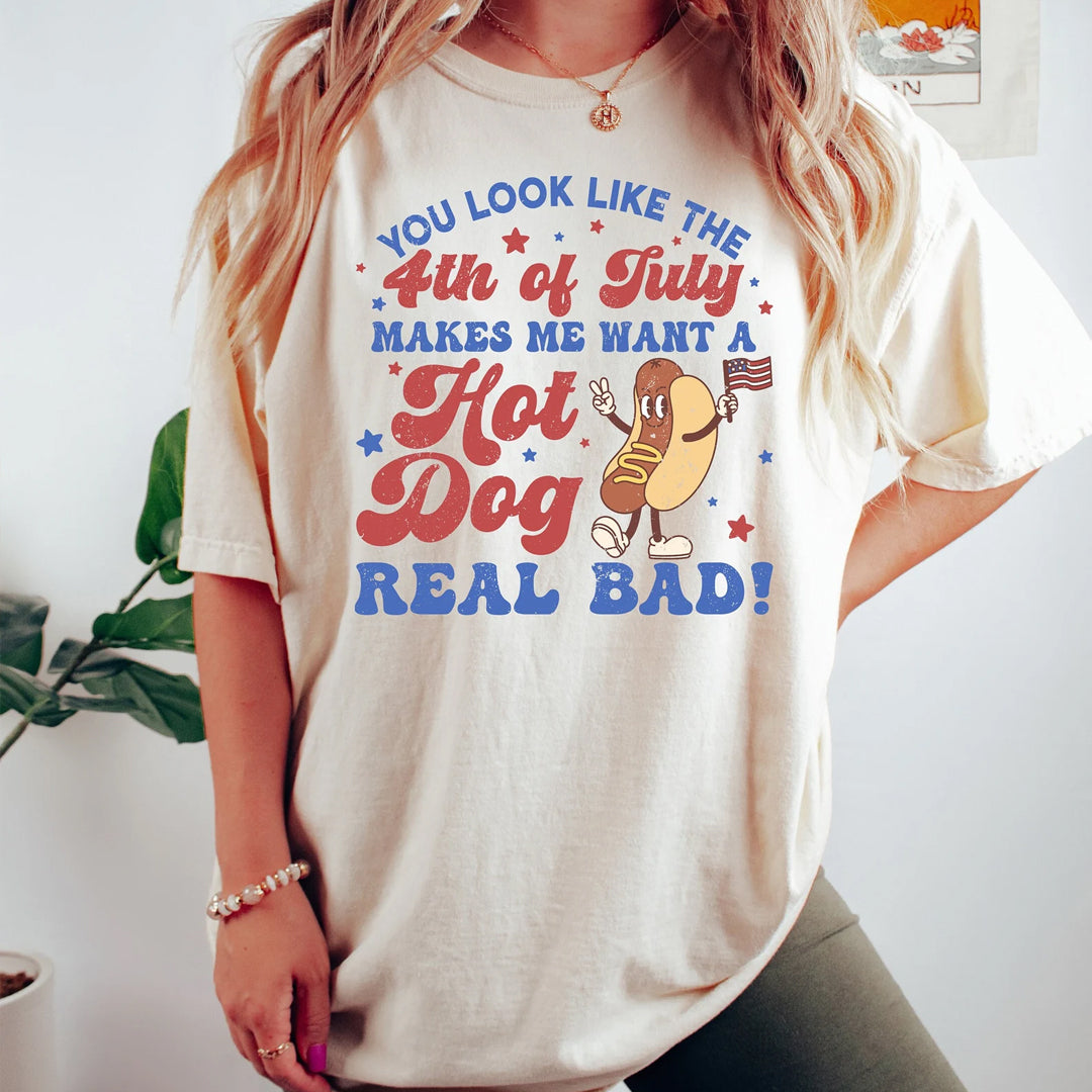 You Look Like The 4th Of July T-shirt