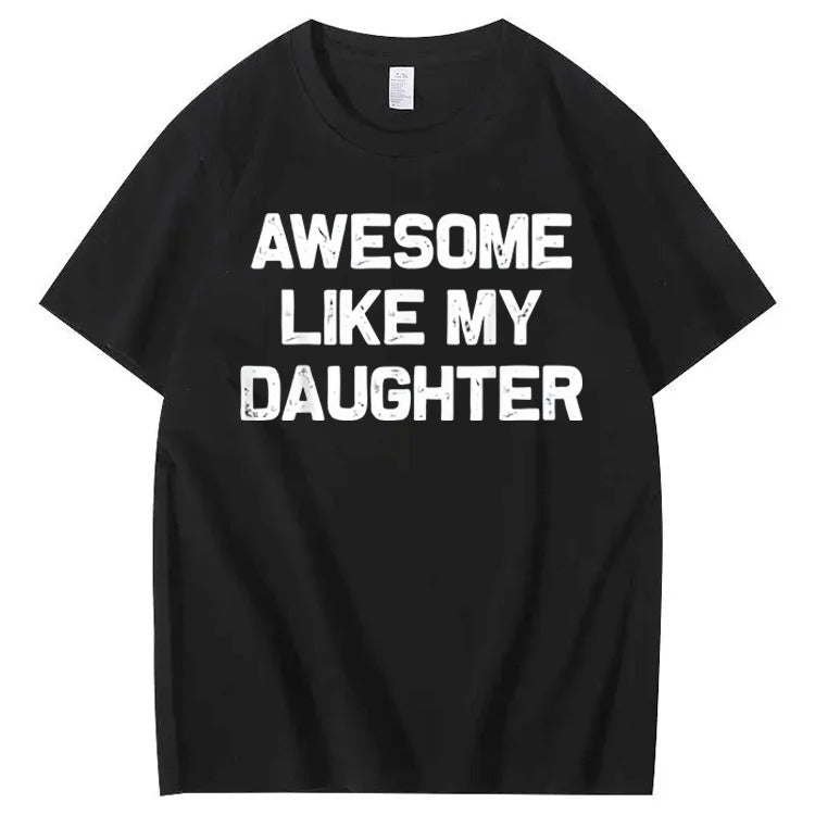 Awesome Like My Daughter T-Shirt
