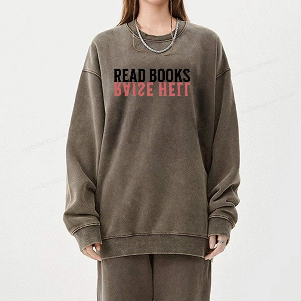 Raise Hell Read Books Unisex Washed Sweatshirt