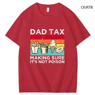 Dad Tax Making Sure It's Not Poison Funny Art Pattern Print T-Shirt