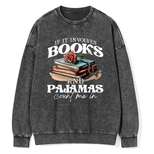 Books And Pajamas Unisex Washed Sweatshirt