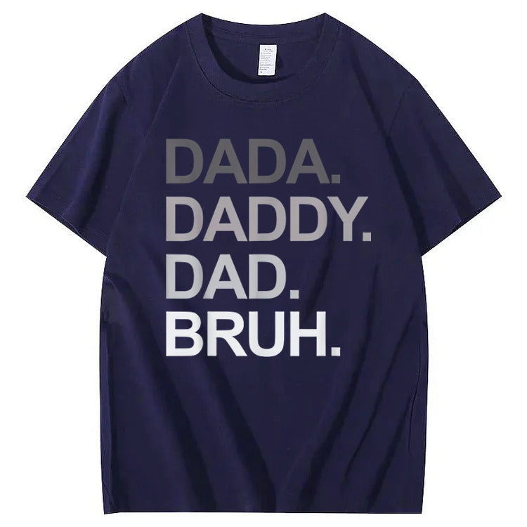 Dada Daddy Dad Bruh T-Shirt