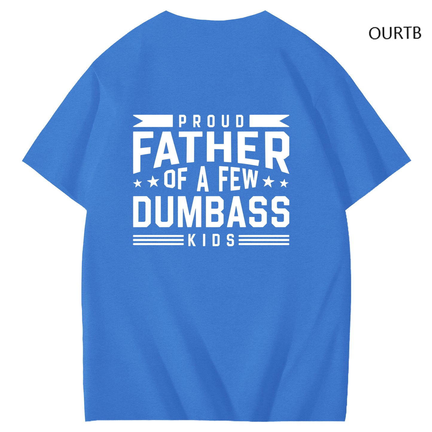 Proud Father Of A Few Dumbass Kids Funny Art Pattern Print T-Shirt